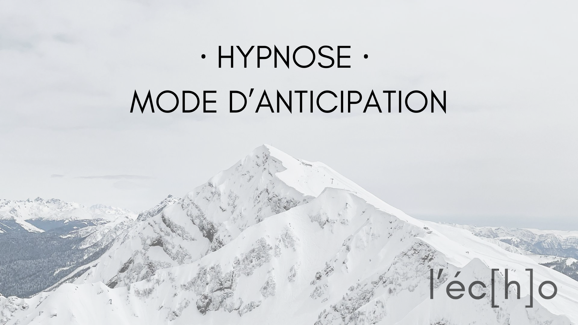 Autohypnose - mode d'anticipation