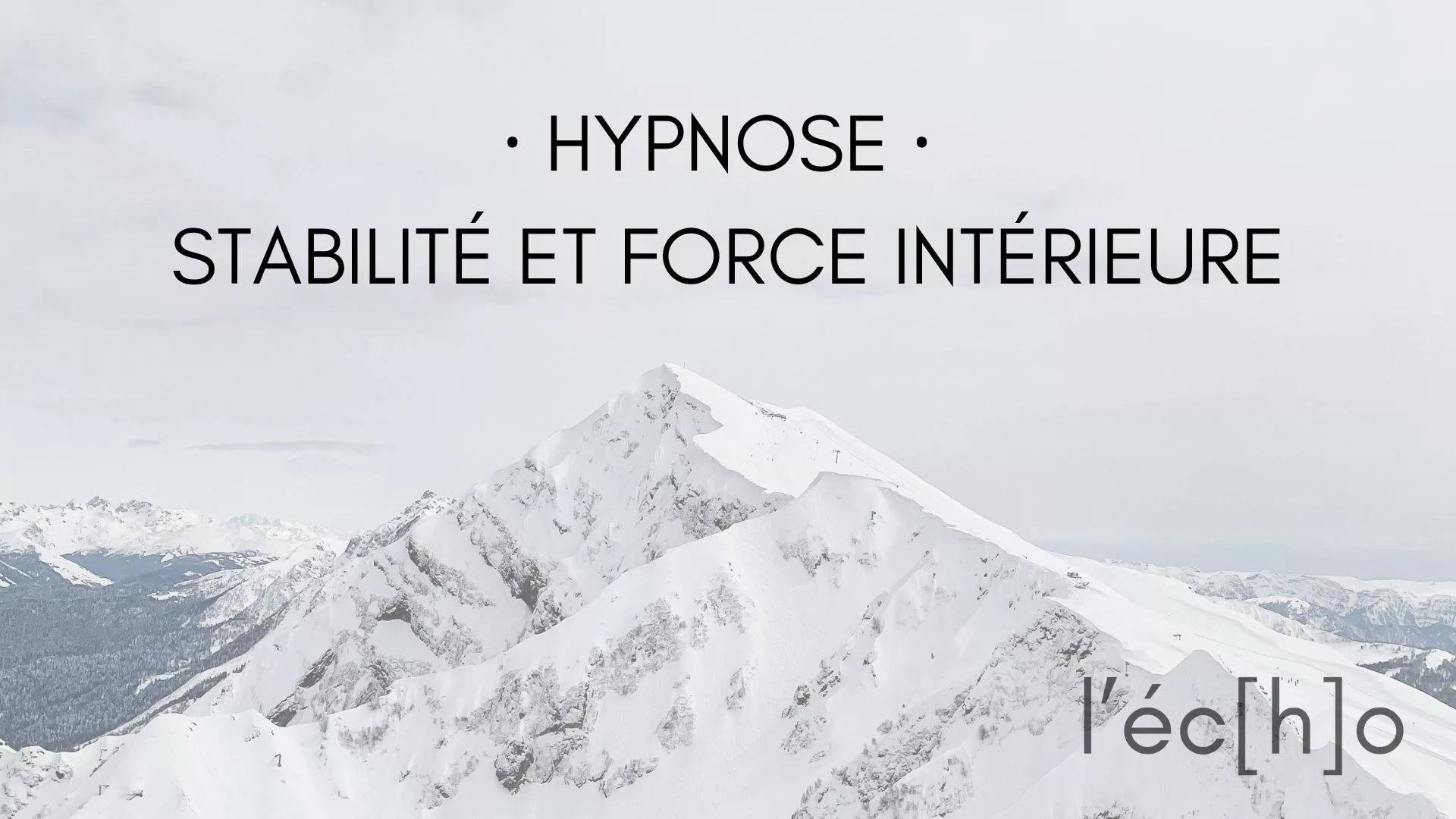 Hypnose - Stabilité et force