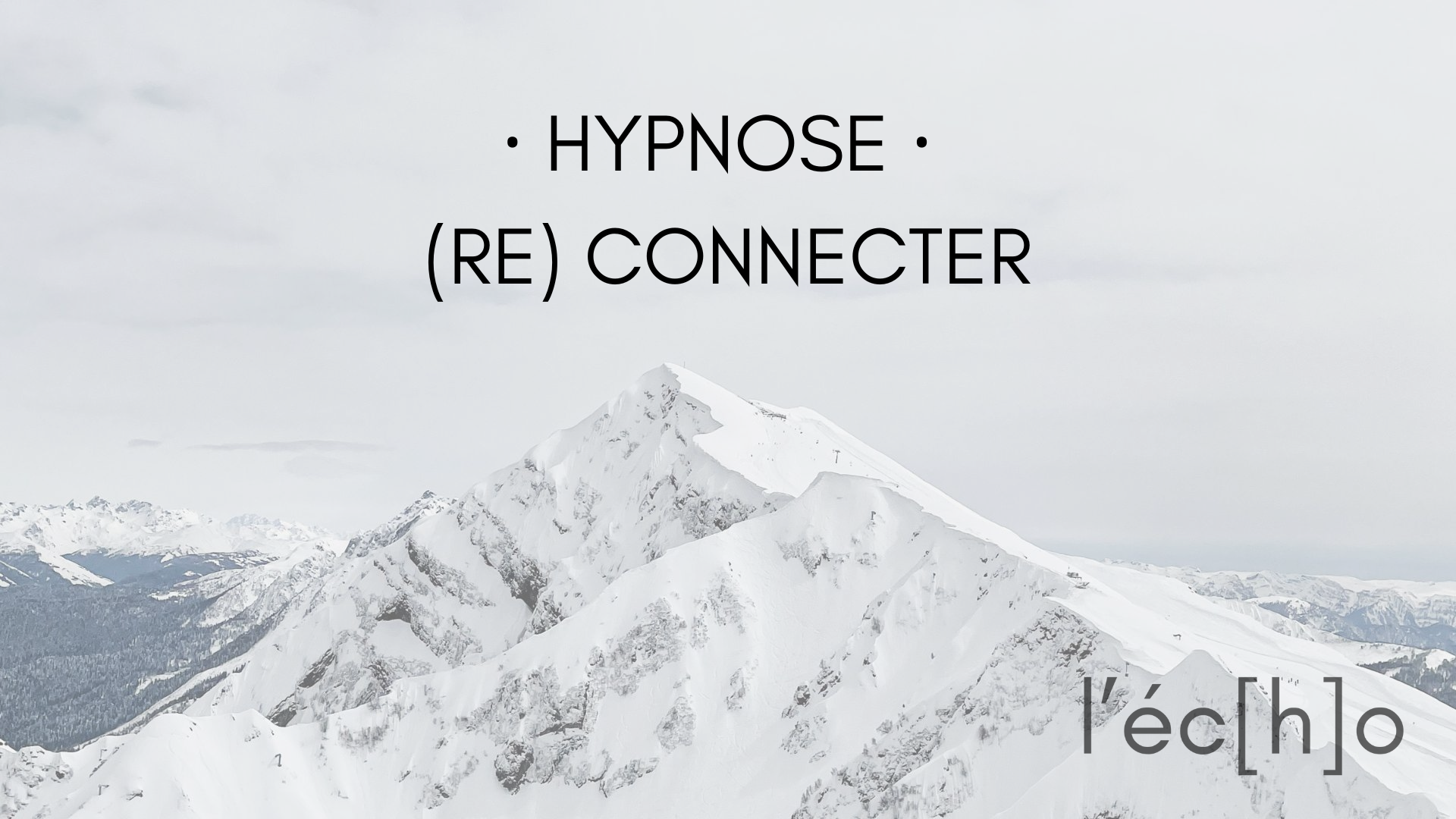 Auto-hypnose : (re)connecter